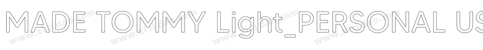 MADE TOMMY Light_PERSONAL USE字体转换